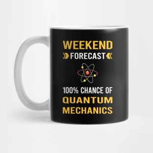 Weekend Forecast Quantum Mechanics Mug